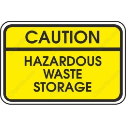 Caution Hazardous Waste Storage Sign