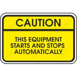 Caution Sign : Automatic Equipment Alert