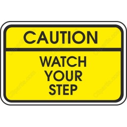 Caution Watch Your Step Sign