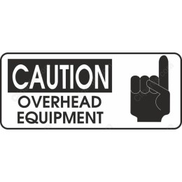 Caution Overhead Equipment