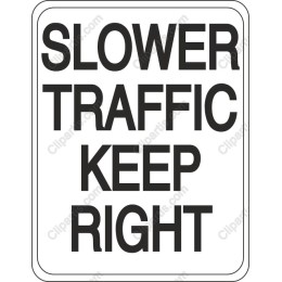 Slower Traffic Keep Right