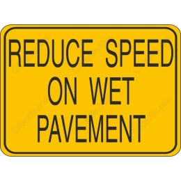 Reduce Speed on Wet Pavement Sign