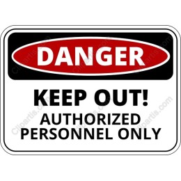 Danger Keep Out! Authorized Personnel Only