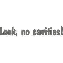 Look, No Cavities! - Fun Dental Awareness