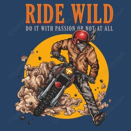 Ride Wild - Passionate Motorcyclist