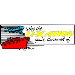 Take the Vacation You've Dreamed Of