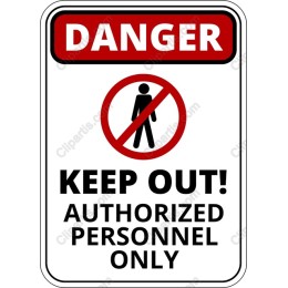 Danger Keep Out! Authorized Personnel Only