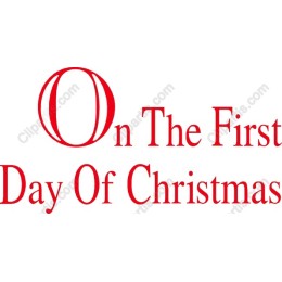On The First Day Of Christmas