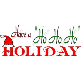 Joyful Holiday - Have a Ho Ho Ho HOLIDAY