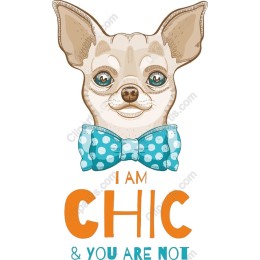 Chic Chihuahua with Bow Tie - I AM CHIC & YOU ARE NOT
