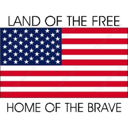 Land of the Free, Home of the Brave American Flag